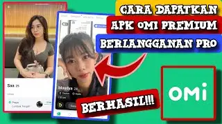 Cara Dapat Apk Omi Premium Berlangganan || Cara Berlangganan Apk OMI Chat