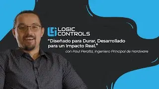 Logic Controls: Dise&ntilde;ado para Durar, Desarrollado para un Impacto Real
