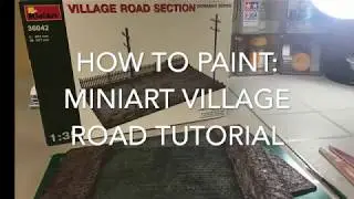 How to paint: Painting Ground & Roads tutorial ~ MiniArt Village Road Section