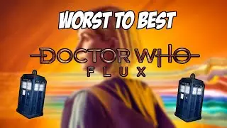 Ranking The Episodes of Doctor Who Flux From Worst To Best Part 4