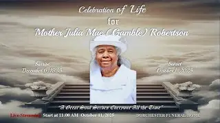 Celebration of Life for Mother Julia Mae (Gamble) Robertson