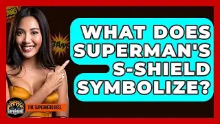 What Does Superman's S-Shield Symbolize? - The Superhero Reel