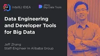 Data Engineering and Developer Tools for Big Data