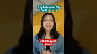 City intimation Slip for CUET UG: Biggest 📰 News 🔥🔥| Cuet latest news#cuet #cuetupdate#shorts