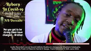 Reborn In Covid 19_Official Video_AB Deevado