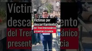 V&iacute;ctimas por descarrilamiento del Tren Interoce&aacute;nico presentan denuncia