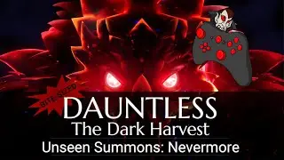 DAUNTLESS Dark Harvest - Unseen Summons: Nevermore - Short