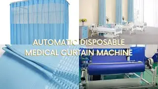 Automatic Hospital Privacy Non Woven Curtain Making Machine|How to Produce Medical & Spa Curtain