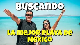 En busca de la PLAYA más BONITA de MEXICO (INCREIBLE) | Zorito y Doug