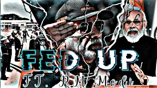 FED UP - FT. MODI // Modi attitude status🔥 // power of🇮🇳 //
