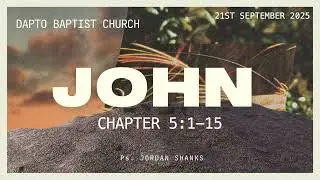 John 5:1-15 // The Flame Of Hostility Is Lit