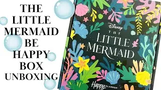The Little Mermaid Be Happy Box | Unboxing | Happy Planner