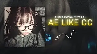 Cc like after effects tutorial in alight motion