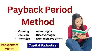 Pay Back Period Method, Capital Budgeting techniques, Business Finance bcom, payback period method