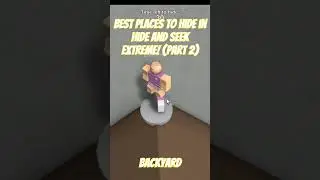 BEST PLACES TO HIDE IN HIDE AND SEEK EXTREME [VOL 1]