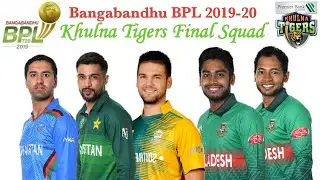 Khulna Tigers Final Squad Bangabandhu BPL 2019-20 Season 7
