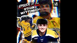 EPISODE 31 : ETHAN WYTTENBACH