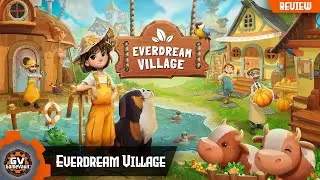 Everdream Village Review &ndash; Build, Farm, and Live Your Dream Life