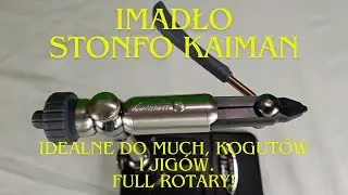 Imadło Stonfo Kaiman - idealne do much, kogut&oacute;w i jig&oacute;w. Full rotary!
