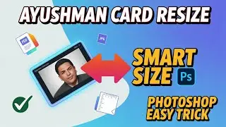 Ayushman Card Ko Smart Size Kaise Banaye Photoshop Mein | Resize Ayushman Card in Photoshop