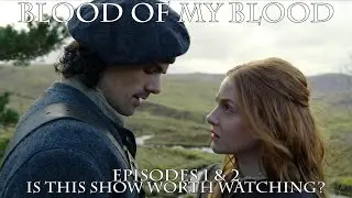 Outlander: Blood of My Blood - Episode 1 & 2 review