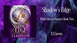 Shadow's Edge, White Haven Hunters Book 2, Full Audiobook