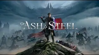 OF ASH AND STEEL - Welcome to the Island of Grayshaft - [No Commentary]