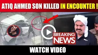 Gangster Atiq Ahmed's Son Asad Ahmed Killed In Encounter By UP Police | asad ahmed video