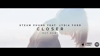 Closer - Steam Phunk feat. Lydia Ford