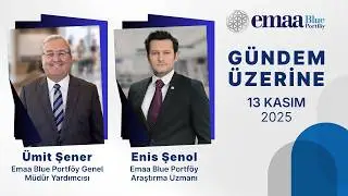 Emaa Blue Portföy ile Gündeme Bakış - Kasım 2025