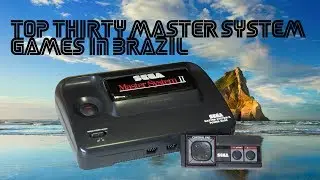 Top 30 Master System Games Released in Brazil Part 1 of 2 - True Third World Gamer 001