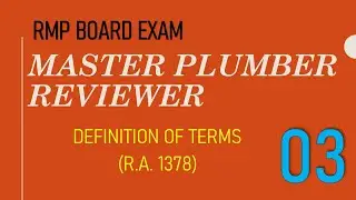 MASTER PLUMBER REVIEWER 03 | Aim for Top Notch RMP | RA 1378 DEFINITION OF TERMS