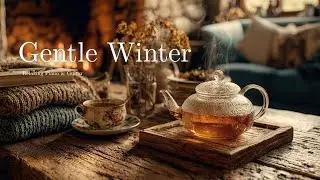 Gentle Winter ☕️ Relaxing Piano & Guitar for Study & Quiet Moments – Just take it slow