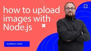 How to Upload Image in Node.js with Express and Multer | Step by Step Tutorial