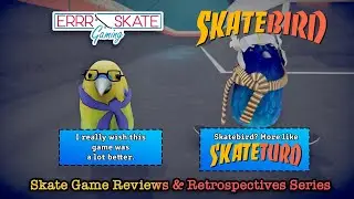 ERRRskate Gaming: Skatebird Review