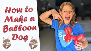 How to Make a Balloon Dog - Easy Balloon Animal Tutorial