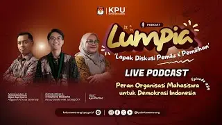 LIVE PODCAST: Lumpia Episode 39 Peran Organisasi Mahasiswa untuk Demokrasi Indonesia