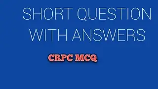crpc challenge short question with answer part 1