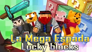 La Mega Espada | Lucky Blocks | Con Sara, Luh, Exo y Gona