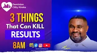3 THINGS THAT KILLS RESULTS || ONLINE SUNDAY SERVICE || DOMINION CITY KIREKA || 18.01.26