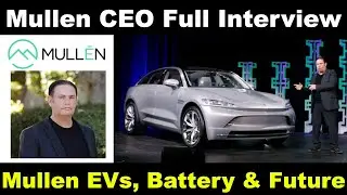 Mullen CEO David Michery FULL Interview | Mullen FIVE, Company Future & Solid State Battery