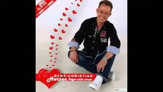Rene Christian - Herzen fragen nicht warum