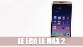 LeEco Le Max 2 Smartphone with 6 GB RAM (MWC Shanghai 2016) | Allround-PC.com