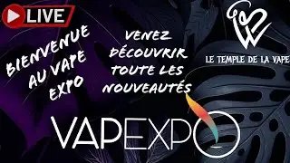 Le Temple De la Vape est en direct&nbsp;! vapexpo  au laboratoire vape 47