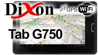Dixon Tab G750 &mdash; планшет c GPS навигацией &mdash; видео обзор 130.com.ua