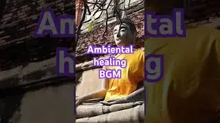 #Meditation  #Ambient  #Healing  #Mindfullness #Oriental   #ZEN  #Relaxing  #Soundscape　  #ethnic