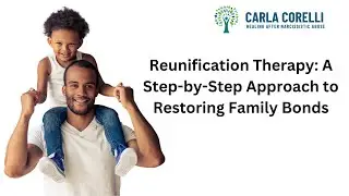 Reunification Therapy: A Step by Step Approach to Restoring Family Bonds