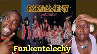 Parliament-Funkadelic - Funkentelechy | Reaction Video