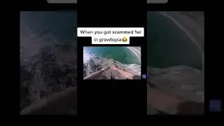 Getting scammed in growtopia be like
