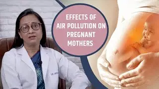How Air Pollution Is Affecting The Health Of Pregnant Women | Pregnancy Video Tips